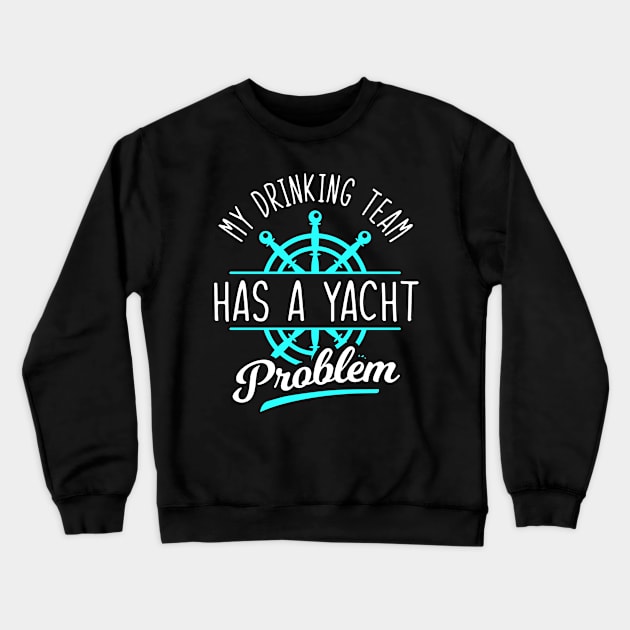 Drinking Team Yacht Crewneck Sweatshirt by Imutobi